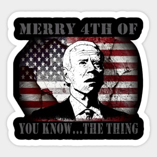 Funny Biden Confused Merry Happy 4th of You Know...The Thing Sticker